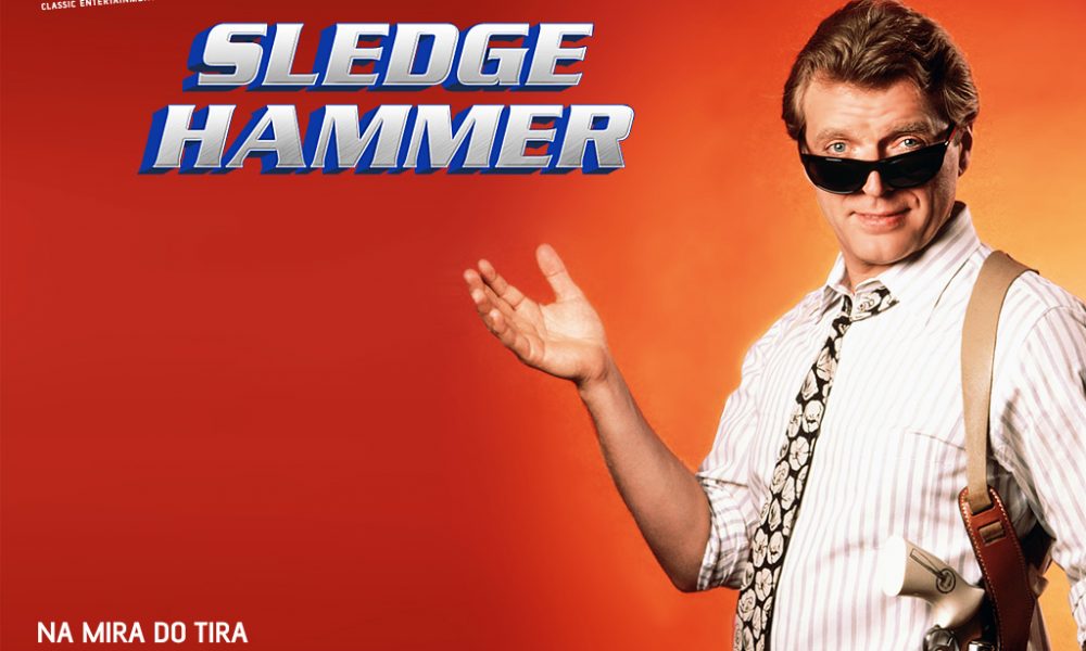  Sledge Hammer! Na Mira do Tira (A Série):
