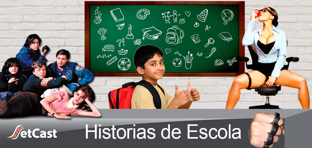 SetCast 10 – Histórias de Escola que remete alguns bons filmes.