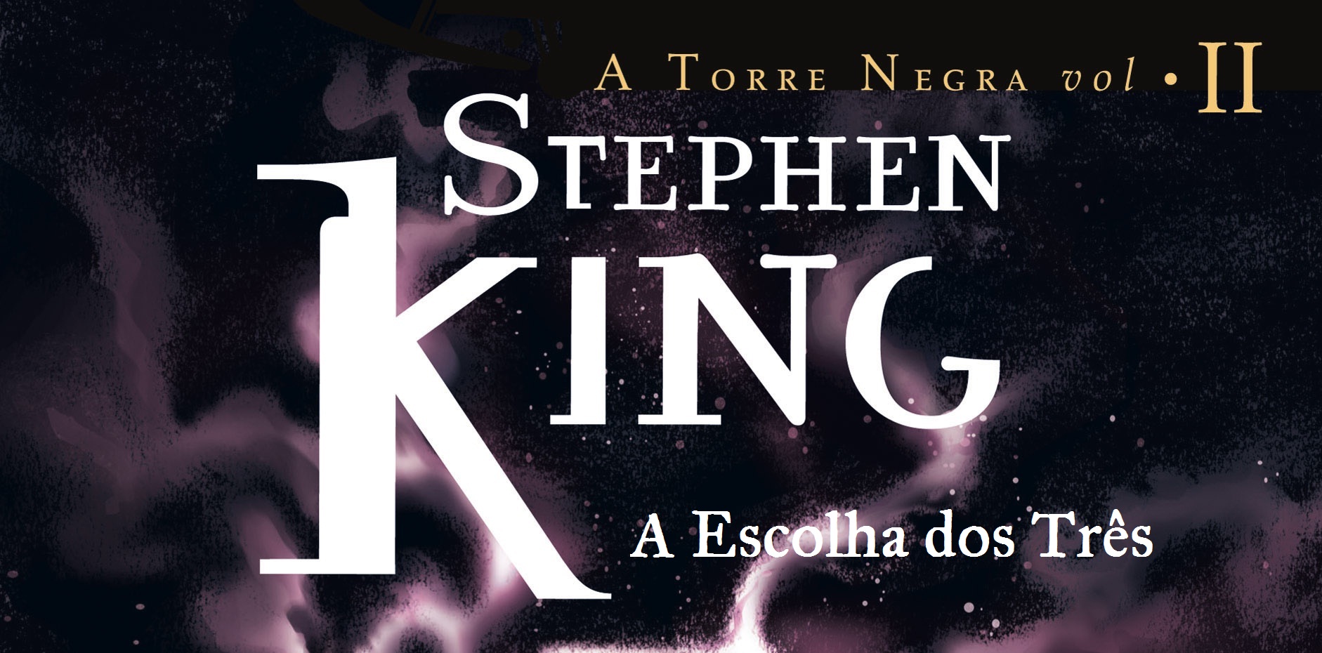 A Torre Negra, A Escolha dos Três – Resenha