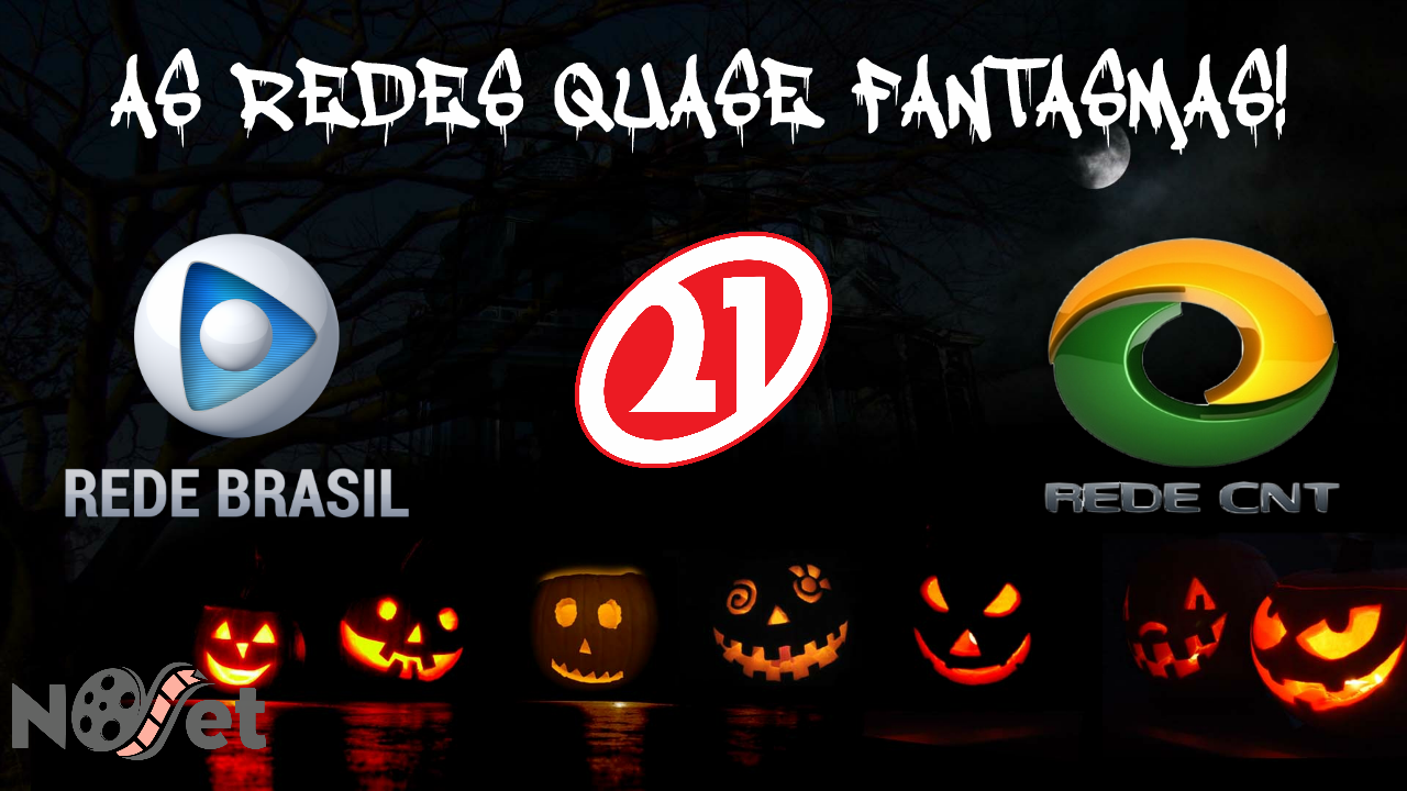 Rede CNT, Rede Brasil e Rede 21: As Redes Quase Fantasmas!