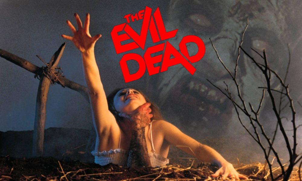  The Evil Dead: Uma Noite Alucinante de Sam Raimi (1981 – 2013):