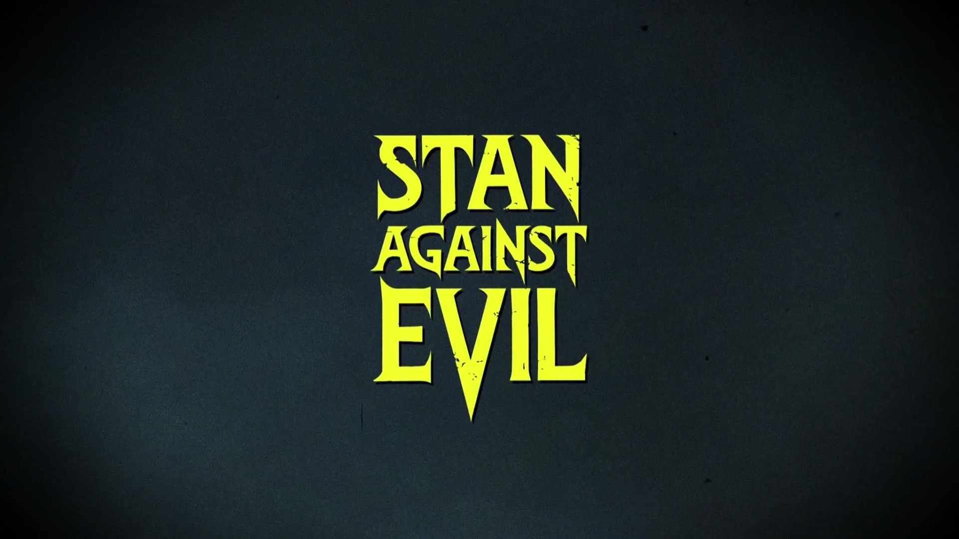 Stan Against the Evil – Primeira Temporada (2016):