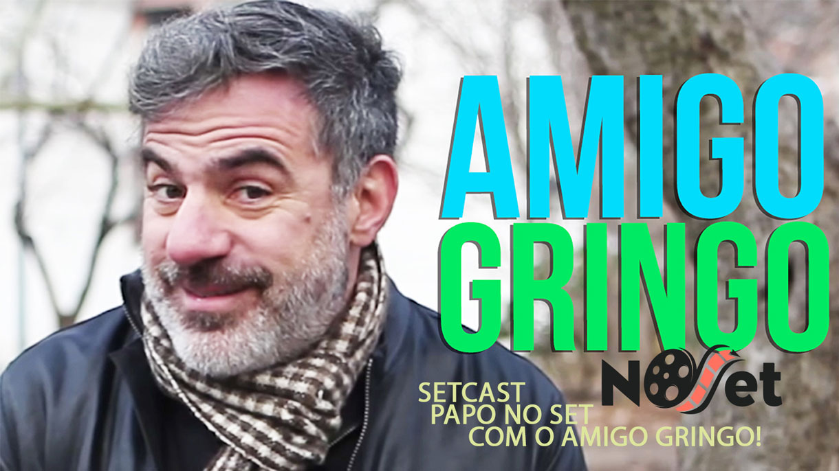 SetCast 18 – Papo no Set com o Amigo Gringo!