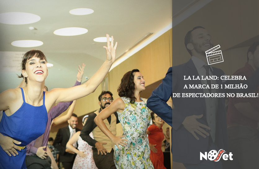  La La Land: Celebra a marca de 1 milhão de espectadores no Brasil!