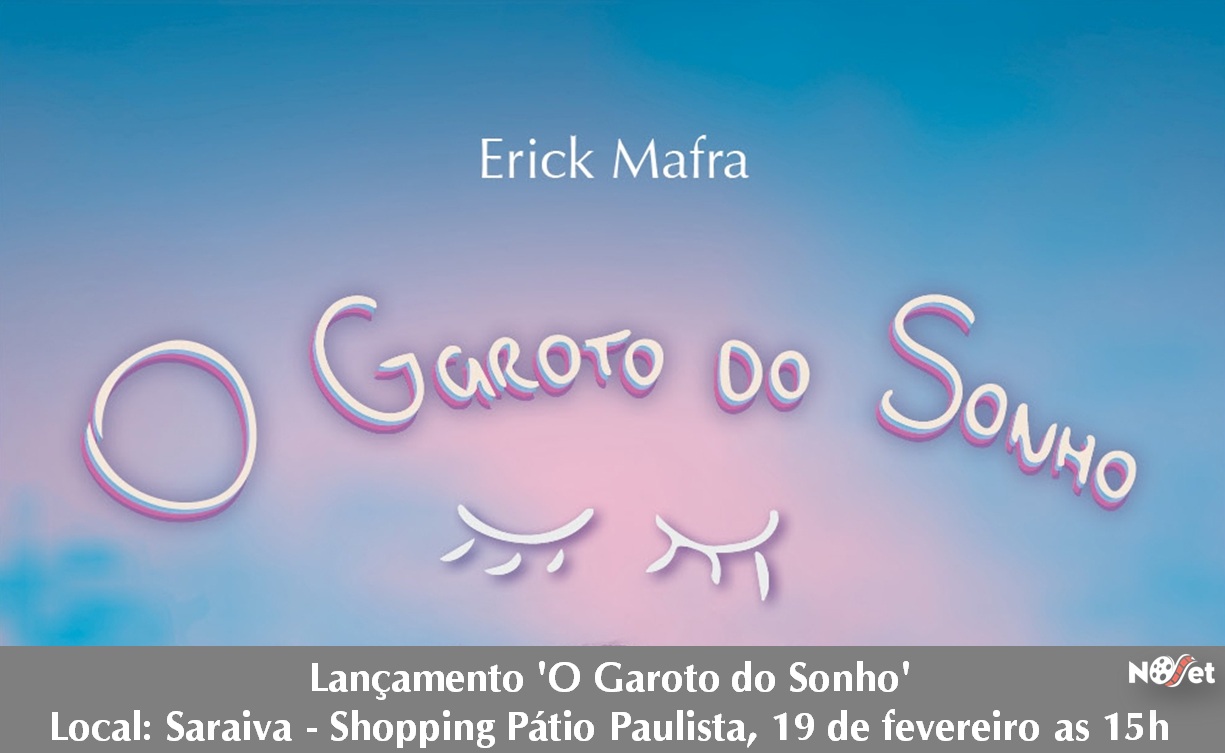 Lançamento O Garoto do Sonho’ de Erick Mafra