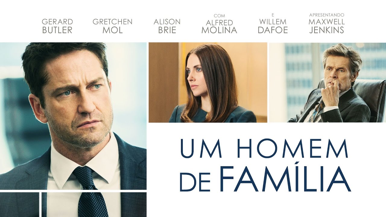 Um Homem de Família: Com grande elenco, incluindo Gerard Butler, Willem Dafoe e Alfred Molina.