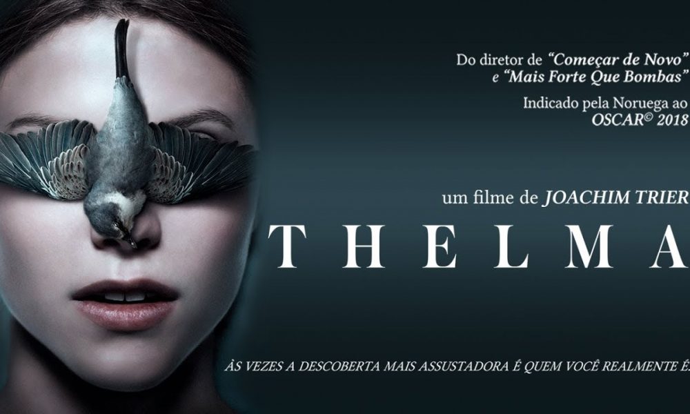 Thelma: novo drama de Joachim Trier, filme indicado pela Noruega ao Oscar 2018 de filme estrangeiro, terá pré-estreias pagas