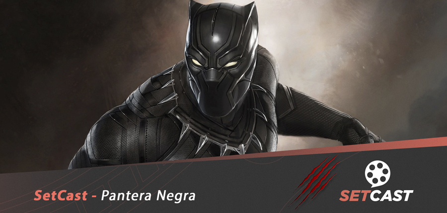  SetCast 118 – Pantera Negra