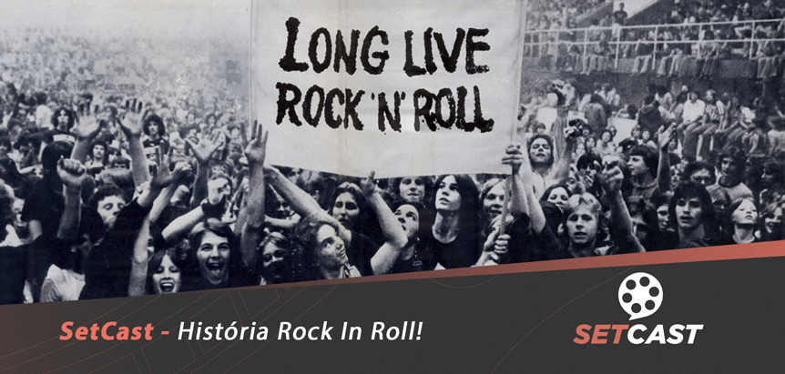  SetCast 121 – Histórias de Rock and Roll