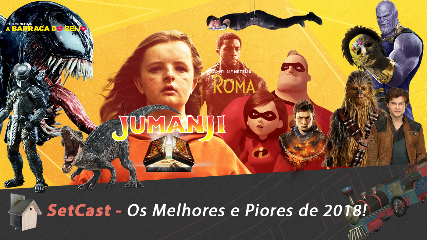 SetCast 154 – Os Melhores e Piores de 2018!