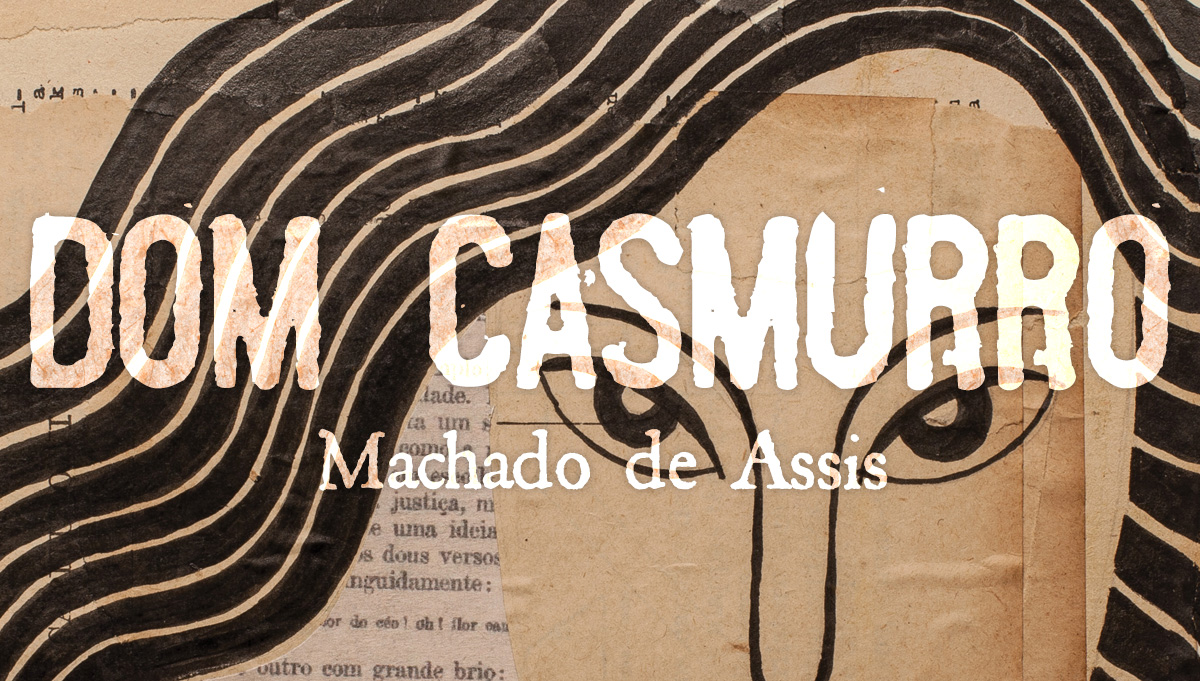 Polêmica e Mistério Secular – “Dom Casmurro”