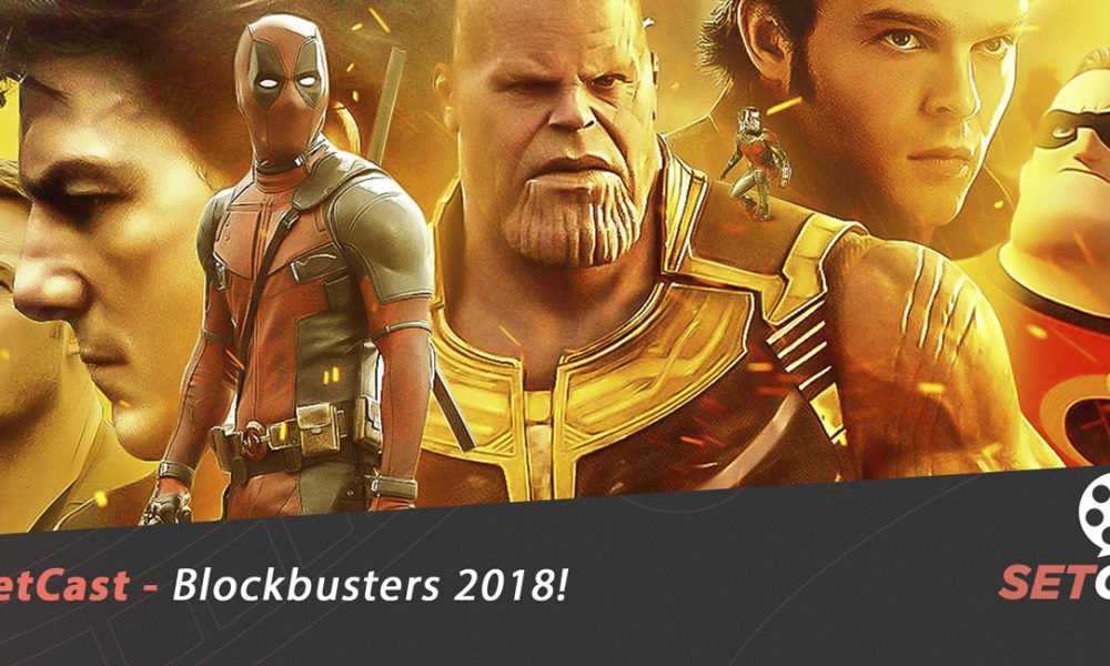  SetCast 144 – Blockbusters 2018!