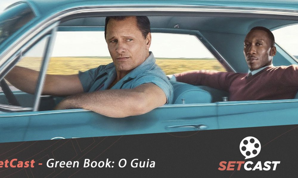  SetCast 158 – Green Book: O Guia