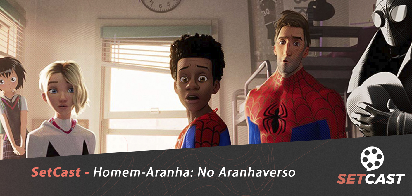 SetCast 157 – Homem-Aranha: No Aranhaverso