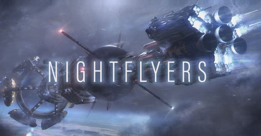  Nightflyers de George R. R. Martin, Netflix e SyFy (1985 – 2018)