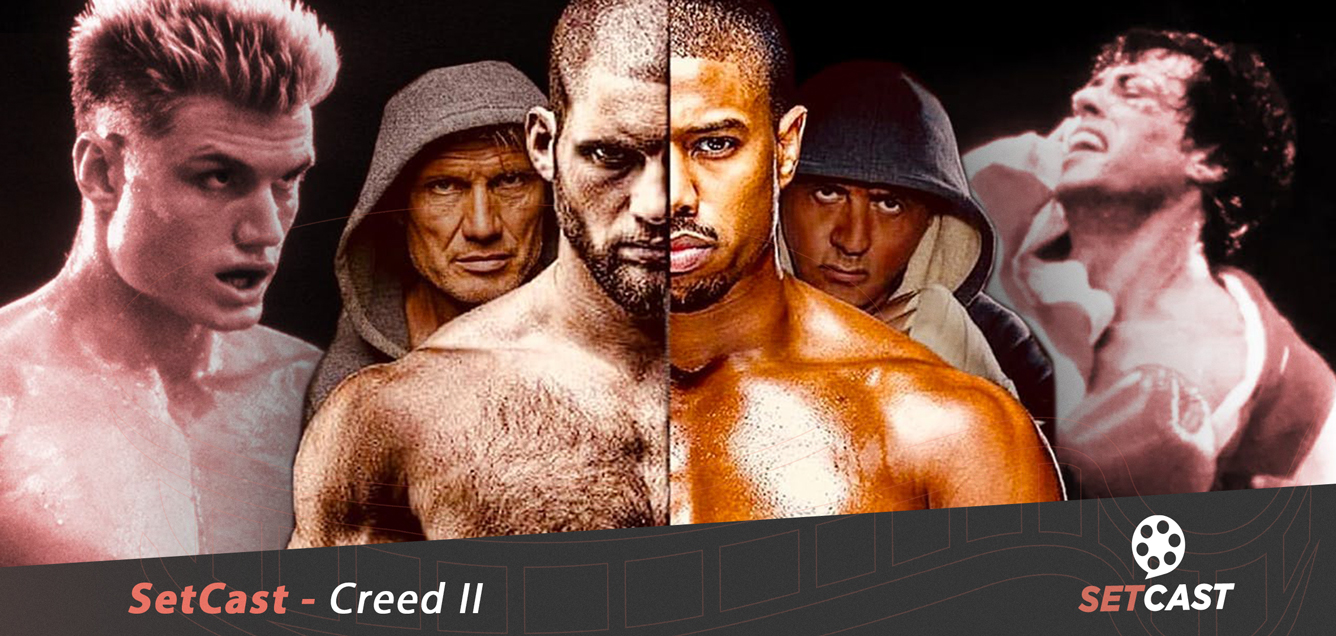 SetCast 162 – Creed II