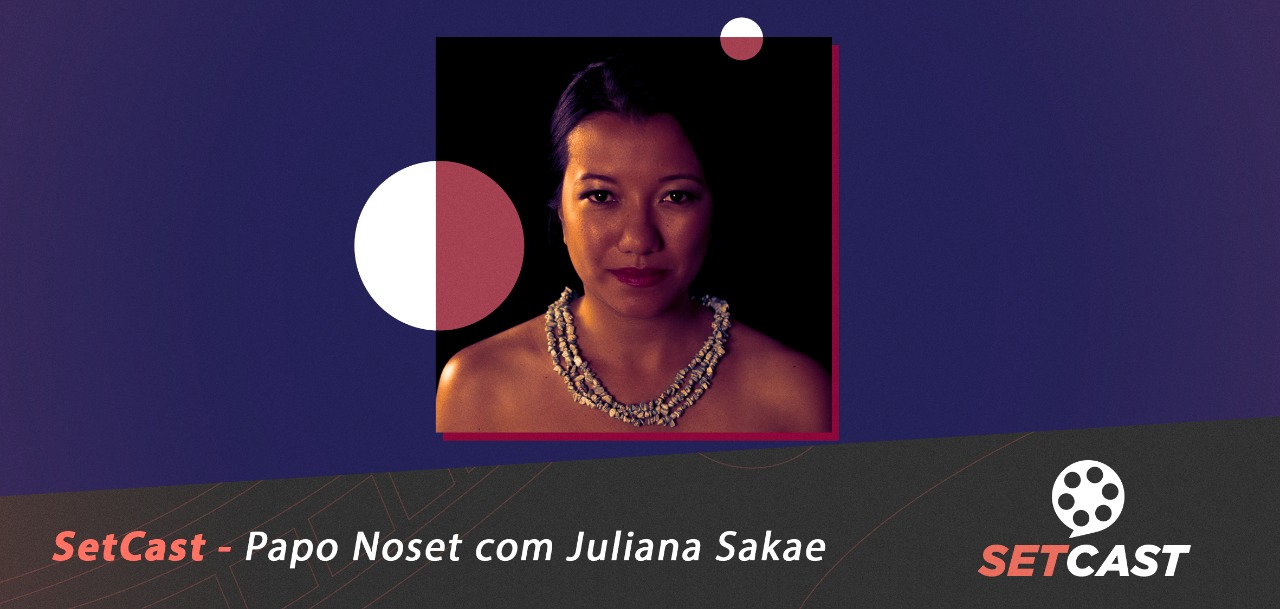 SetCast 170 – Papo NoSet com Juliana Sakae