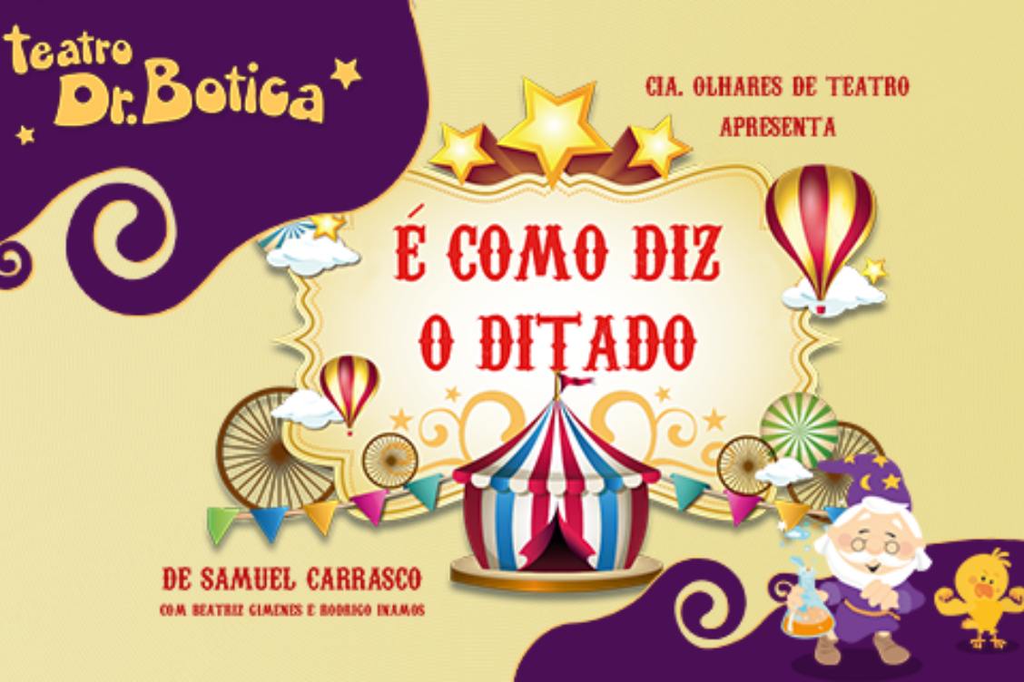 Comédia infantil “É Como Diz o Ditado” faz únicas apresentações no Teatro Dr. Botica