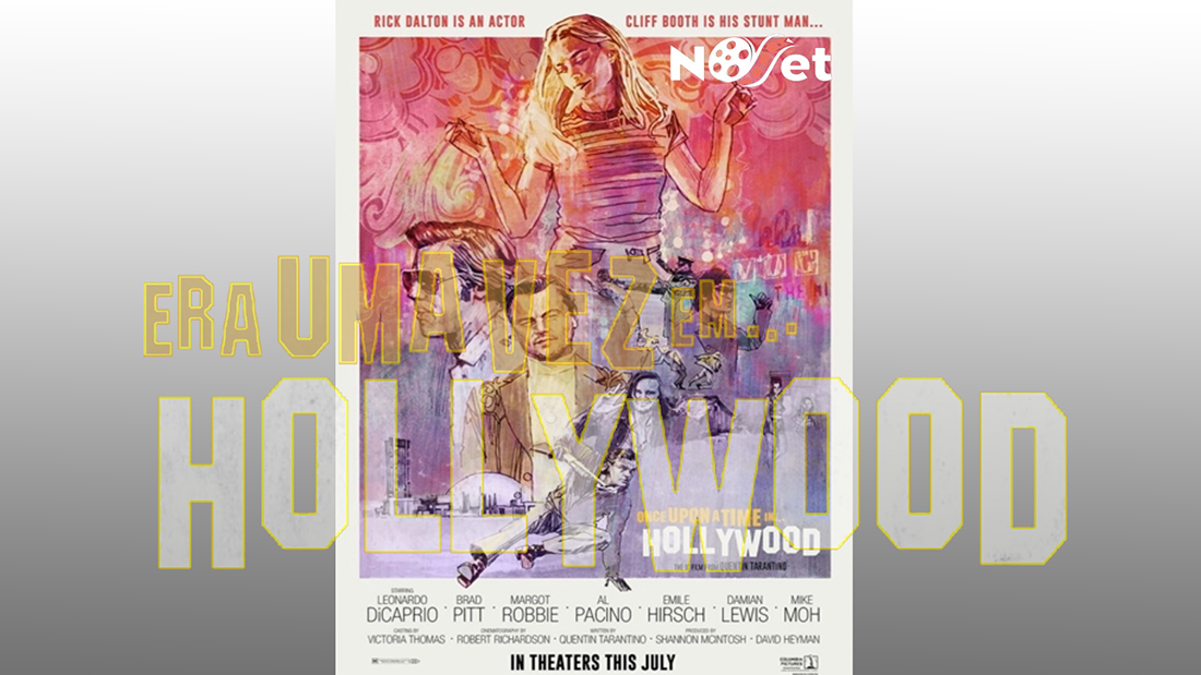 Era uma vez em… Hollywood. Tarantino usa humor e bom cinema para recontar a História.