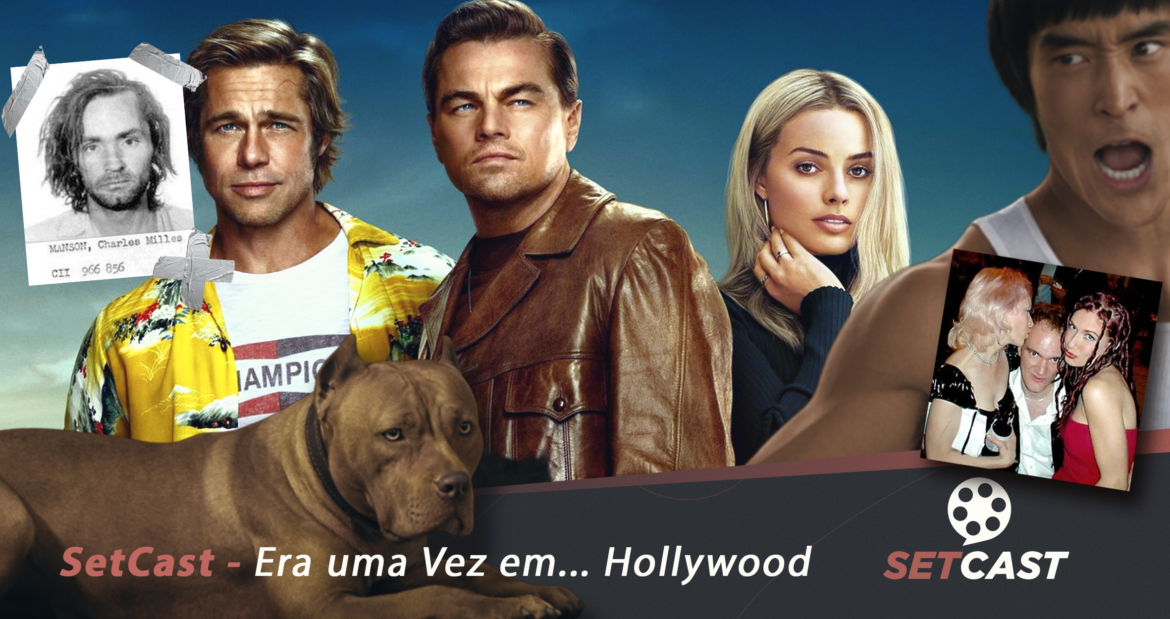 SetCast 187 – Era uma vez em… Hollywood