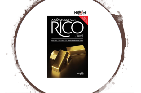 “A Ciência de Ficar Rico” é o manual para o sucesso de Wallace D. Wattles