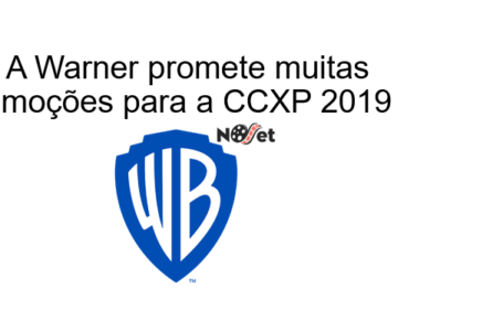 A Warner promete muitas emoções para a CCXP 2019