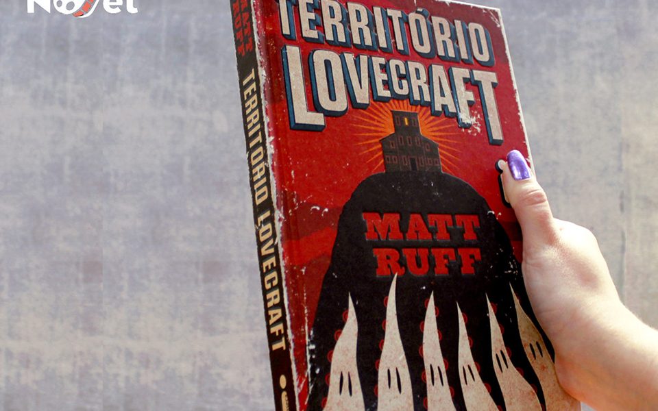  Lançamento da editora Intrínseca: Território Lovecraft, de Matt Ruff