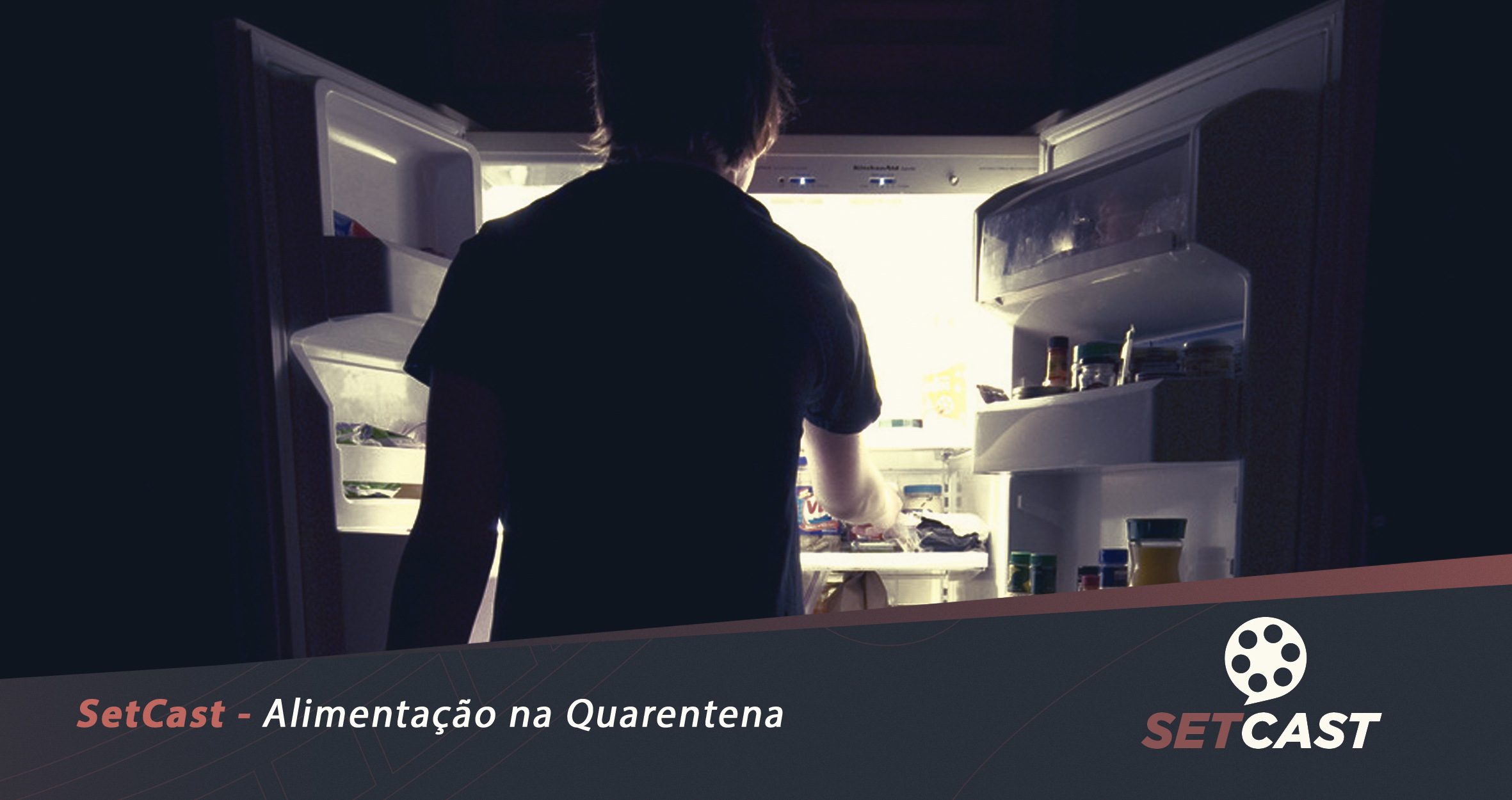 SetCast 218 – Alimentação na Quarentena