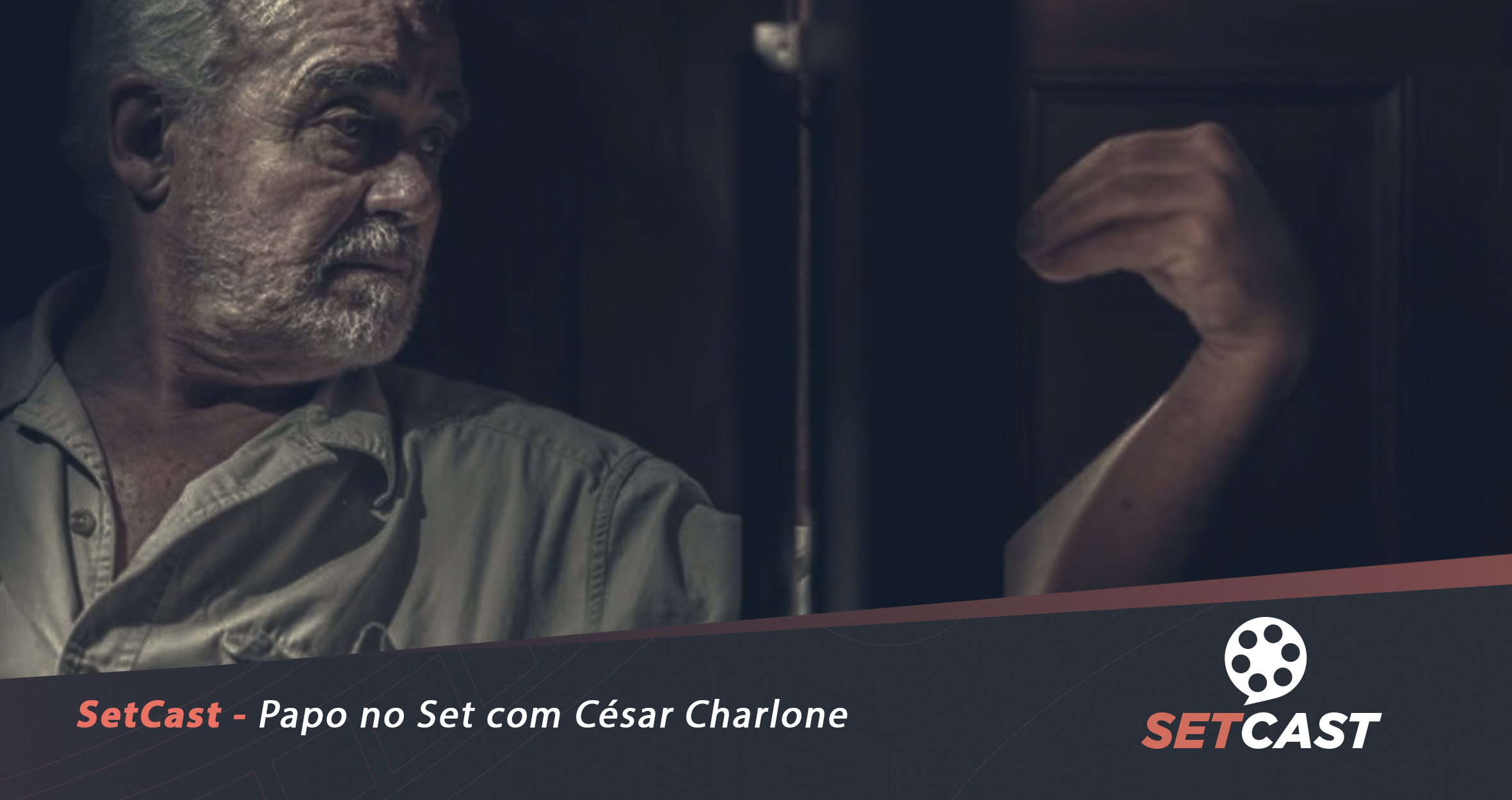 SetCast 233 – Papo no Set com César Charlone