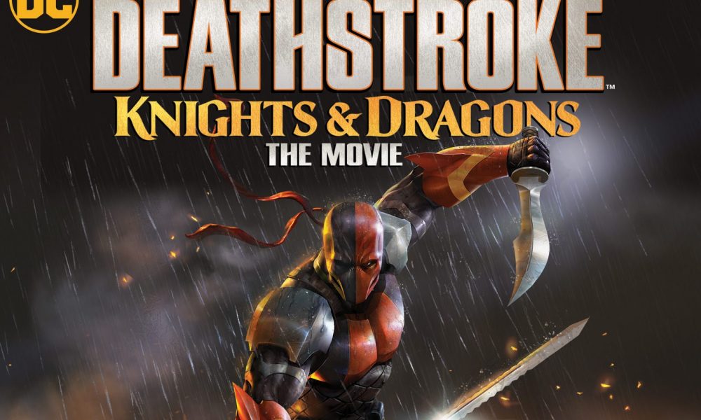  Deathstroke: Knights & Dragons – Exterminador: Cavaleiros e Dragões (2020)