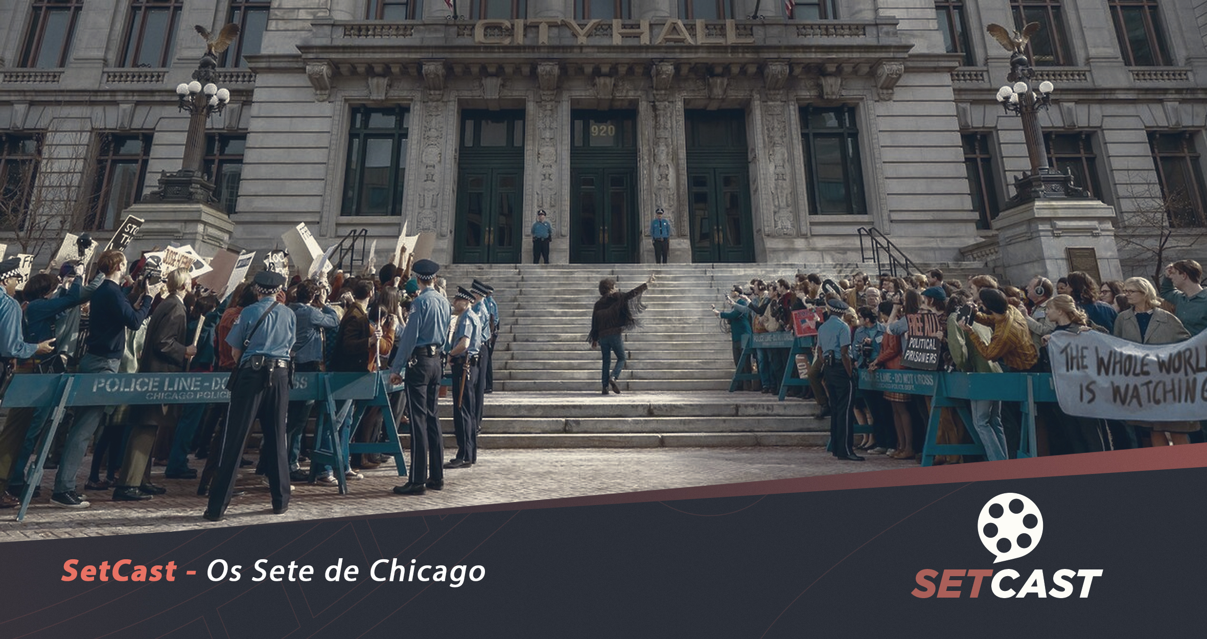 SetCast 247 – Os 7 de Chicago