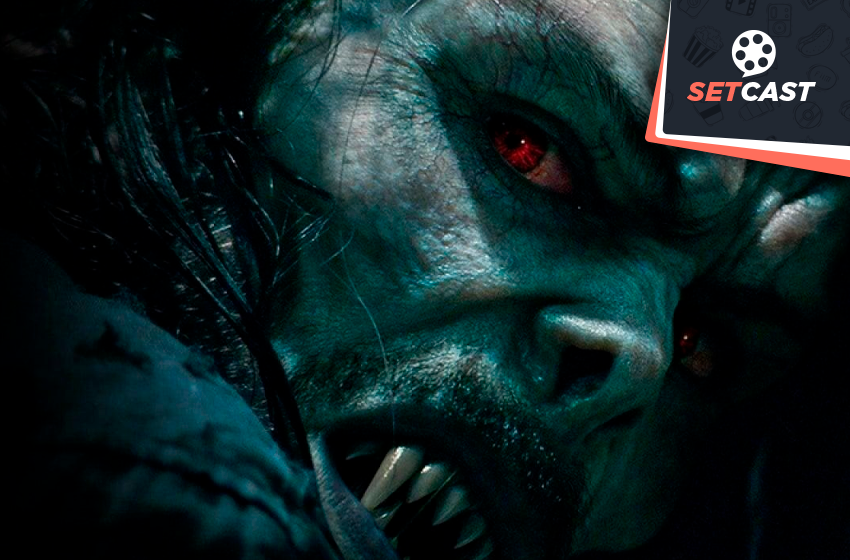  SetCast 302 – Morbius vai ser a redenção do Jared Leto?