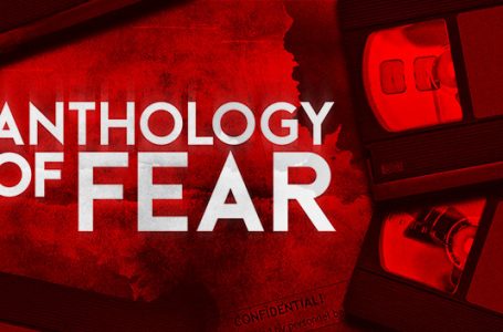 Antology Of Fear: Enfrente seus medos em uma antologia de terror sem igual