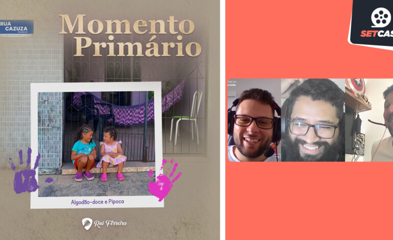 SetCast 314 – O recomeço com o Momento Primário