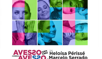 Marcelo Serrado e Heloísa Périssé trazem “Avesso do Avesso” a São Paulo em única apresentação